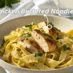 Chicken Buttered Noodles – Quick Comfort Food Recipe 2 Chicken Buttered Noodles recipe - golden noodles, juicy chicken, and a simple, elegant presentation