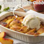 Sourdough Peach Cobbler served warmly
