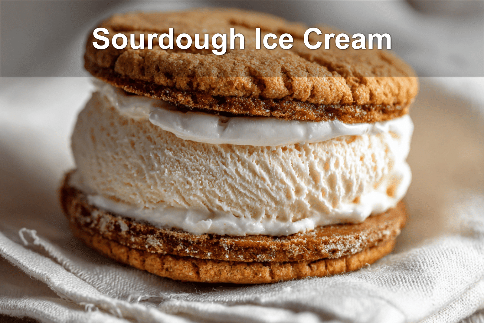 9 Nostalgic Family Recipes: Comfort & Tradition for Your Table 3 Homemade sourdough ice cream sandwiches, sweet and tangy dessert