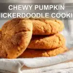 CHEWY PUMPKIN SNICKERDOODLE COOKIES warm soft cookies on white napkin with clear glass water