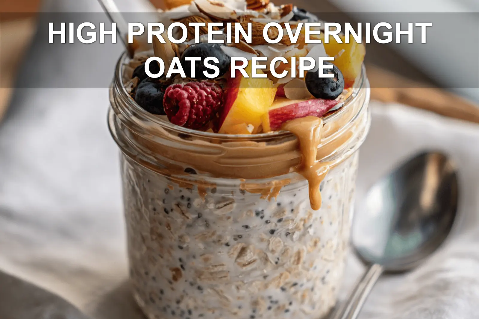 HIGH PROTEIN OVERNIGHT OATS RECIPE creamy jar with berries and coconut warm natural light