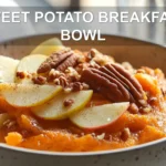 SWEET POTATO BREAKFAST BOWL mashed sweet potato gala apple pecans brown sugar cinnamon butter