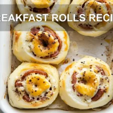 Breakfast Rolls Recipe Easy and Irresistibly Delicious