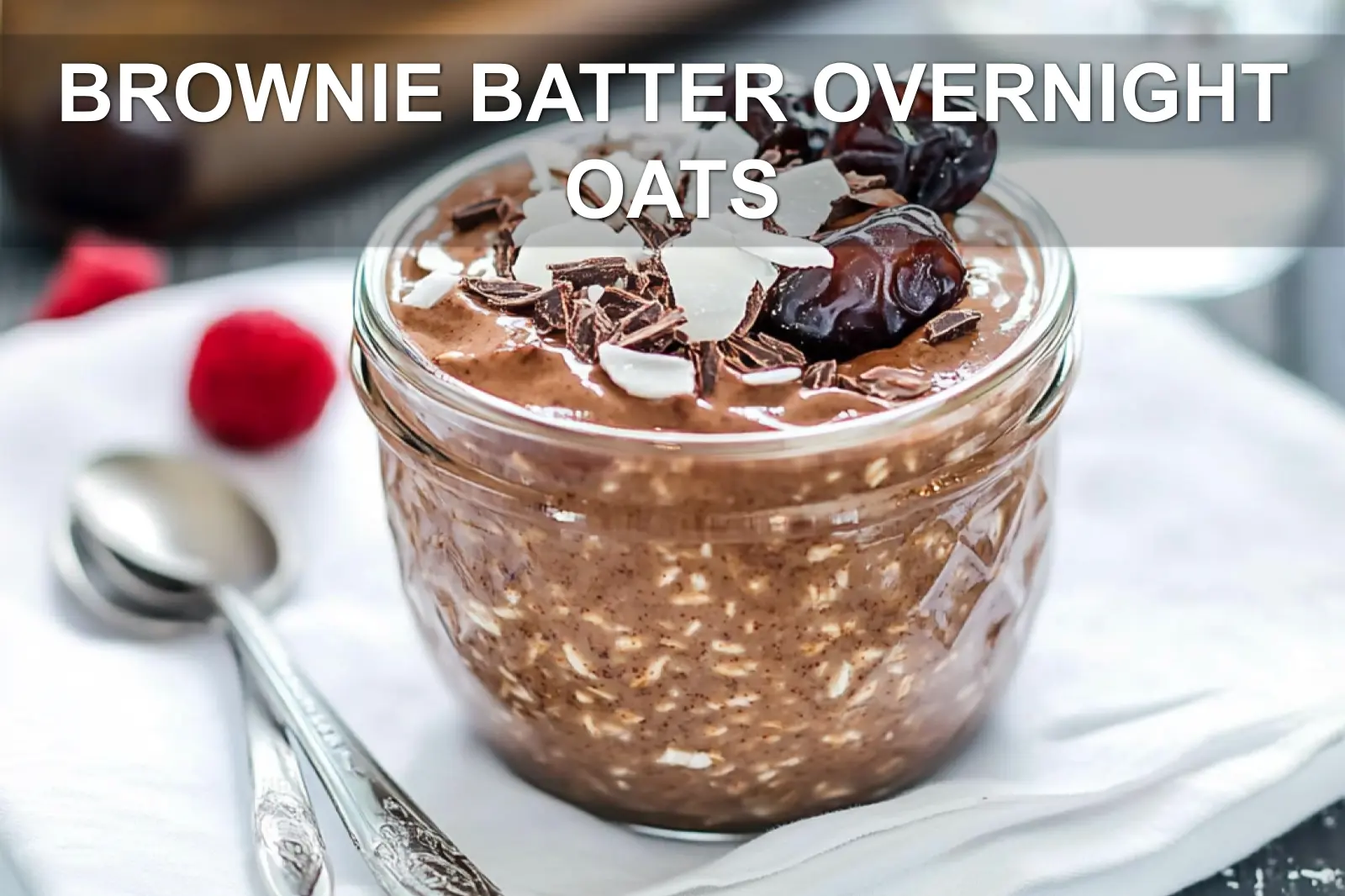 BROWNIE BATTER OVERNIGHT OATS creamy chocolate oats topped with berries dates dark chocolate and coconut flakes