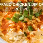 Buffalo Chicken Dip Oven Recipe: A Delicious Easy Must Try 6 BUFFALO CHICKEN DIP OVEN RECIPE centered hero view, clean and uncluttered
