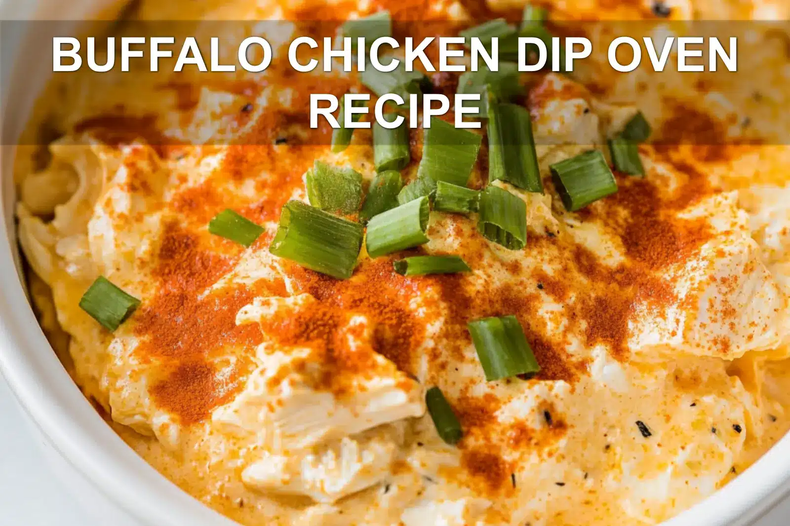 Buffalo Chicken Dip Oven Recipe: A Delicious Easy Must Try