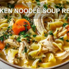 Chicken Noodle Soup Recipe: Cozy Comfort You're Craving