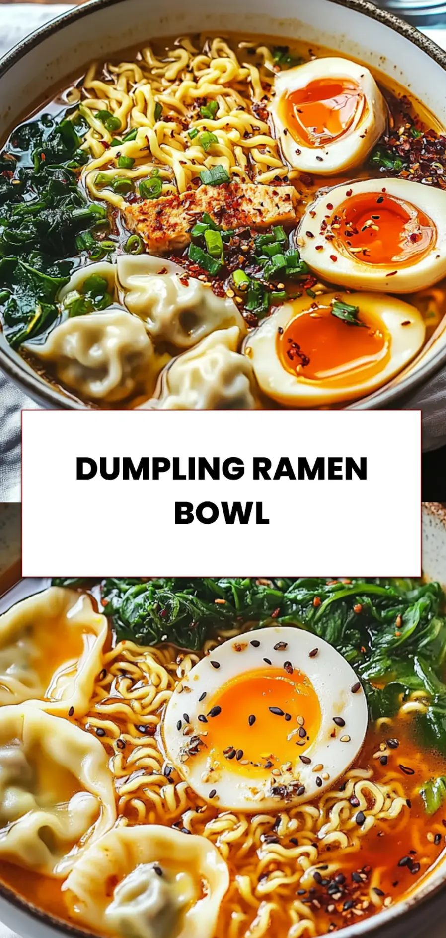 Cozy Dumpling Ramen Bowl with ramen noodles, dumplings, soft eggs, spinach, soy broth, and sesame seeds
