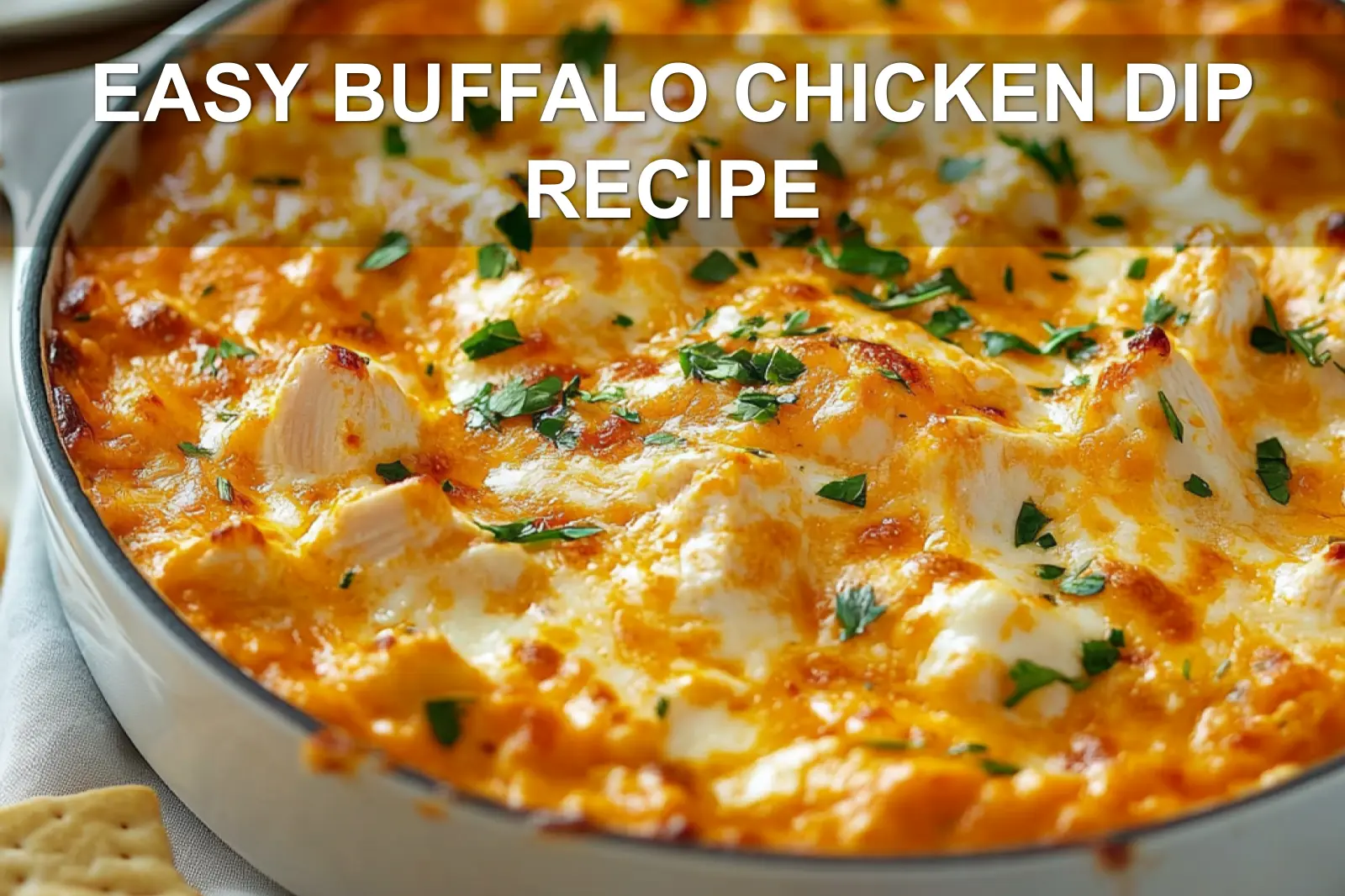 Easy Buffalo Chicken Dip Recipe Quick and Irresistible