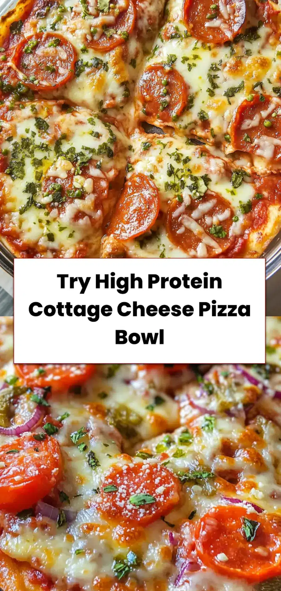 High Protein Cottage Cheese Pizza Bowl Recipe to Love 5 Finished HIGH PROTEIN COTTAGE CHEESE PIZZA BOWL served in a white bowl with toppings and herbs