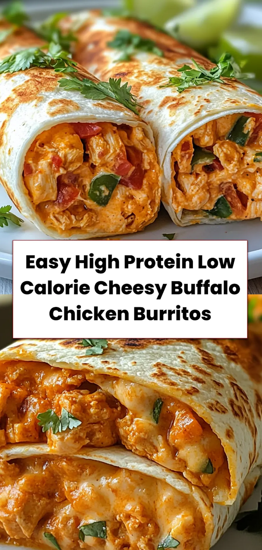 High Protein Low Calorie Cheesy Buffalo Chicken Burritos: Easy and Delicious 5 Finished high protein low calorie cheesy buffalo chicken burritos with melted cheese in a tortilla, image optimized for Pinterest