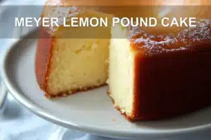 Meyer Lemon Pound Cake Easy Delicious Recipe MEYER LEMON POUND CAKE centered hero view, clean and uncluttered