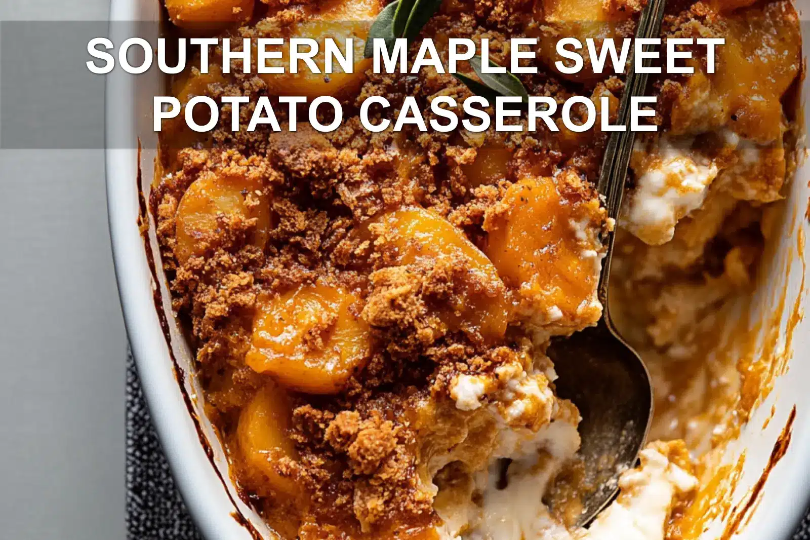 Southern Maple Sweet Potato Casserole Easy Recipe Delight