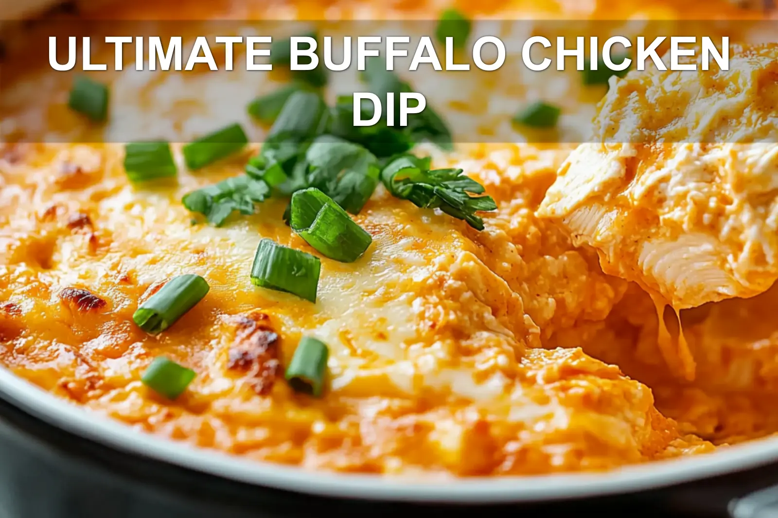 Ultimate Buffalo Chicken Dip: A Delicious Easy Recipe