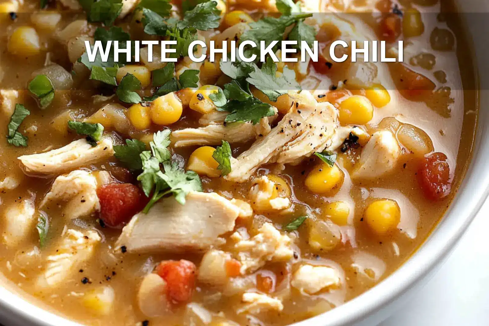 WHITE CHICKEN CHILI centered hero view, clean and uncluttered