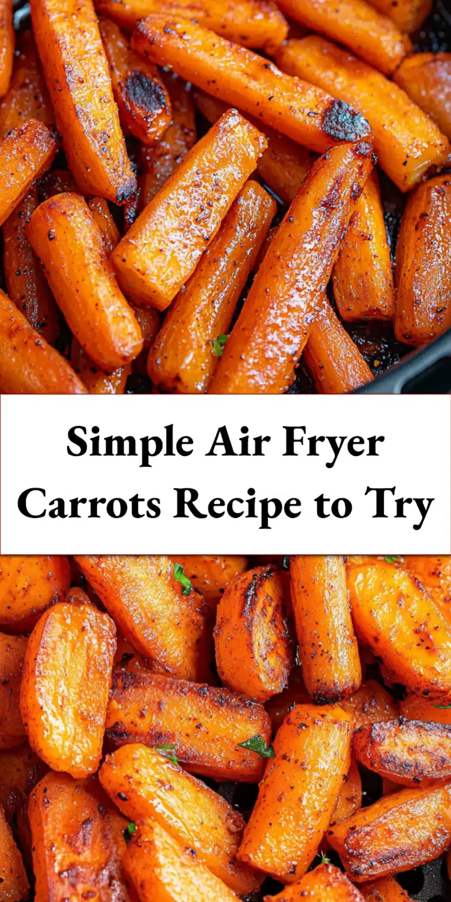 Air Fryer Carrots You Will Love Fresh and Easy 7 Pinterest pin image: Close-up of glossy honey garlic air fryer carrots with herbs