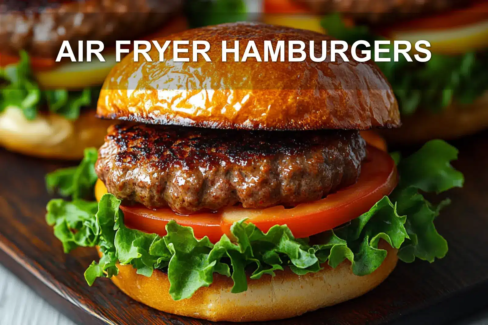 AIR FRYER HAMBURGERS centered hero view, clean and uncluttered