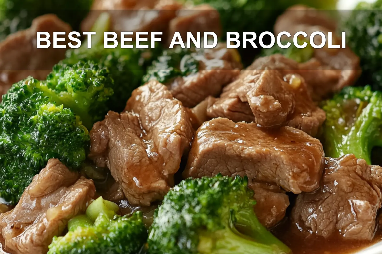 BEST BEEF AND BROCCOLI centered hero view, clean and uncluttered