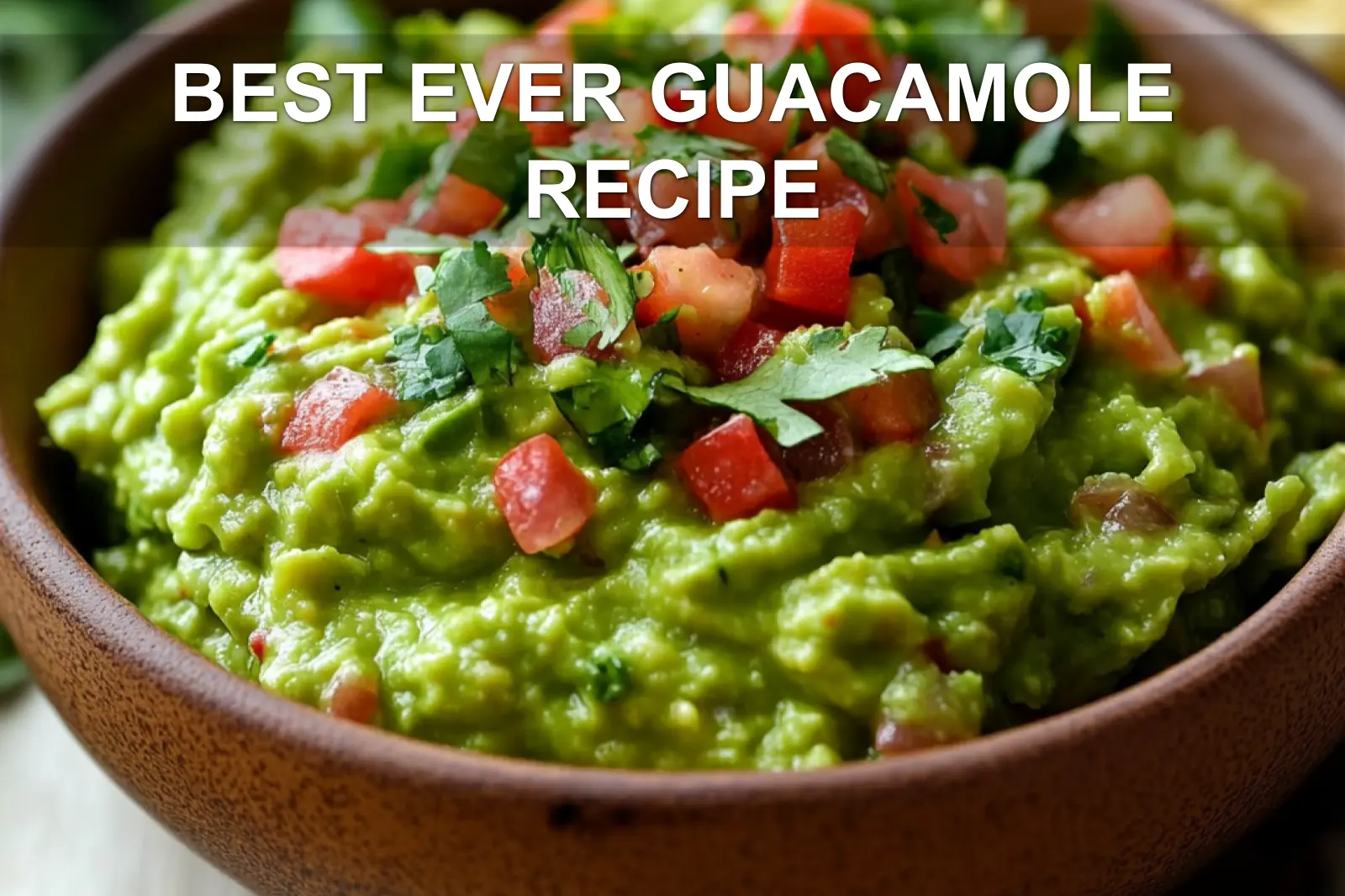 BEST EVER GUACAMOLE RECIPE centered hero view, clean and uncluttered