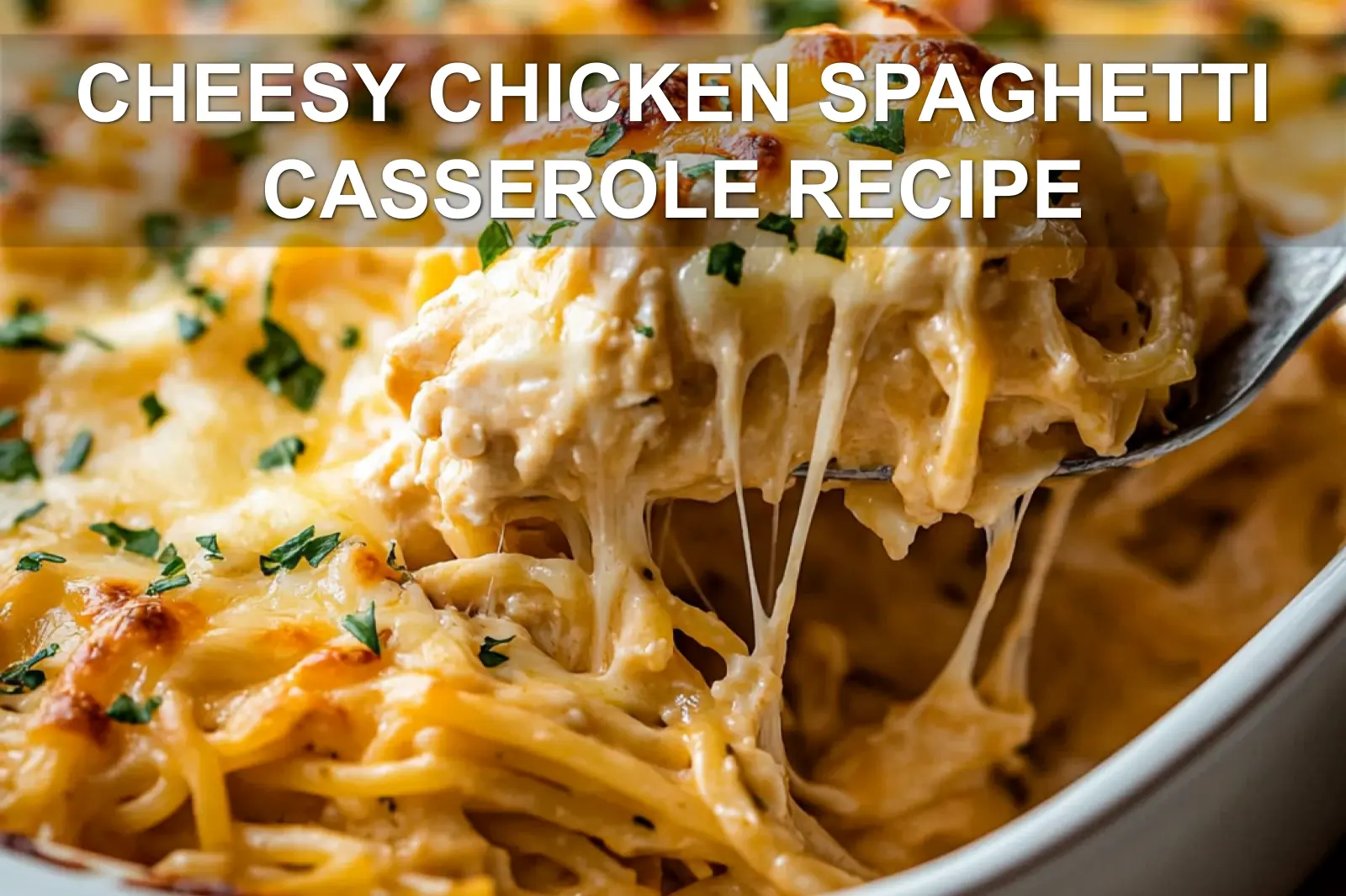 Cheesy Chicken Spaghetti Casserole Recipe: Easy and Delicious Meal