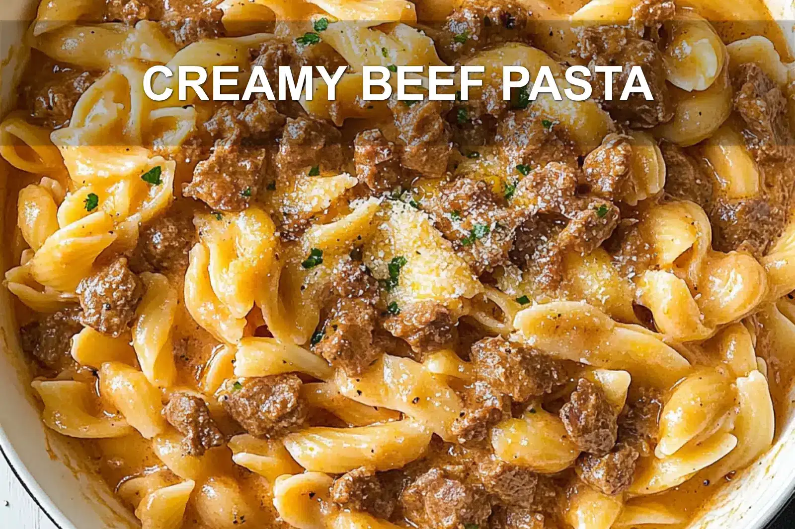 CREAMY BEEF PASTA centered hero view, clean and uncluttered