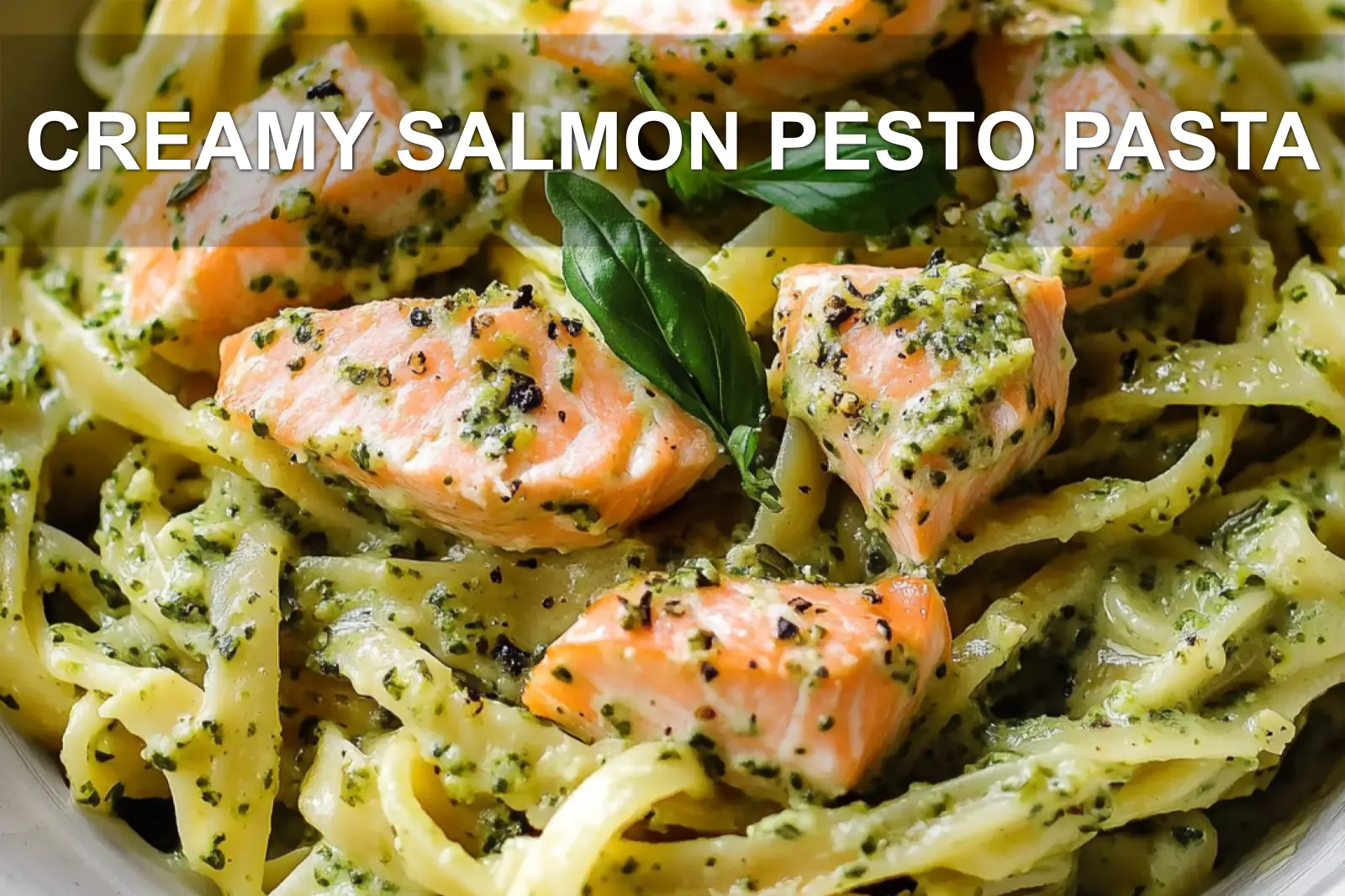 CREAMY SALMON PESTO PASTA centered hero view, clean and uncluttered
