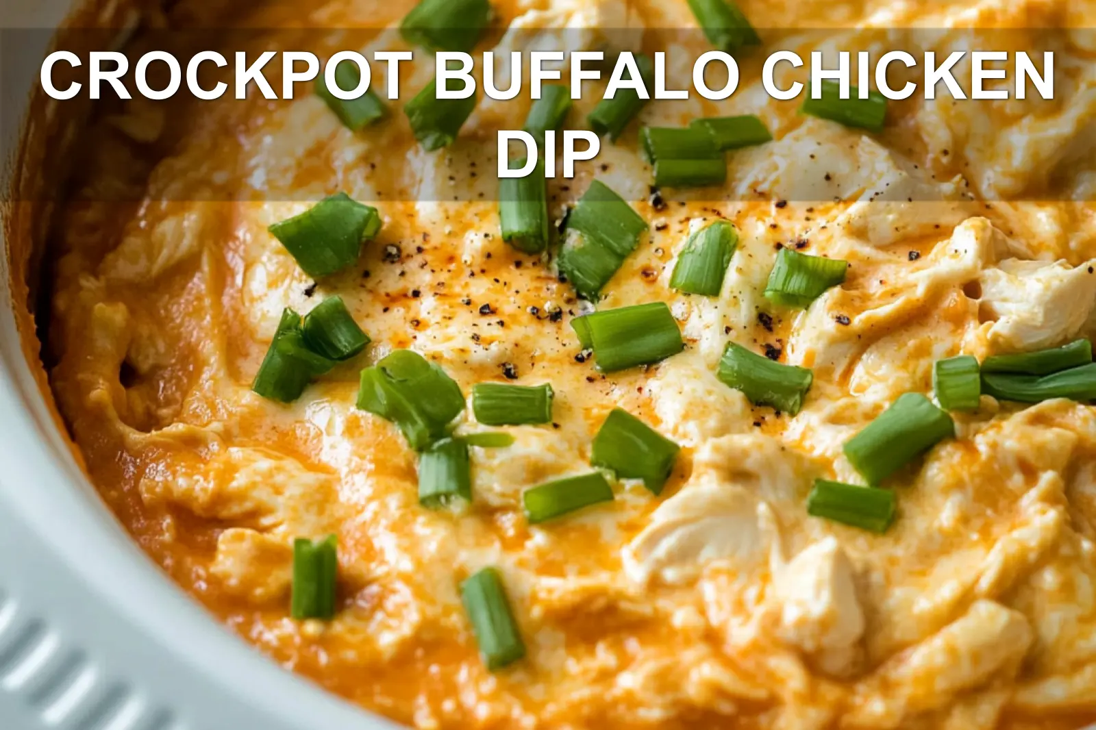 Crockpot Buffalo Chicken Dip Easy and Irresistible