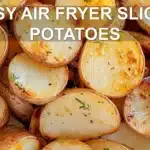 EASY AIR FRYER SLICED POTATOES centered hero view, clean and uncluttered
