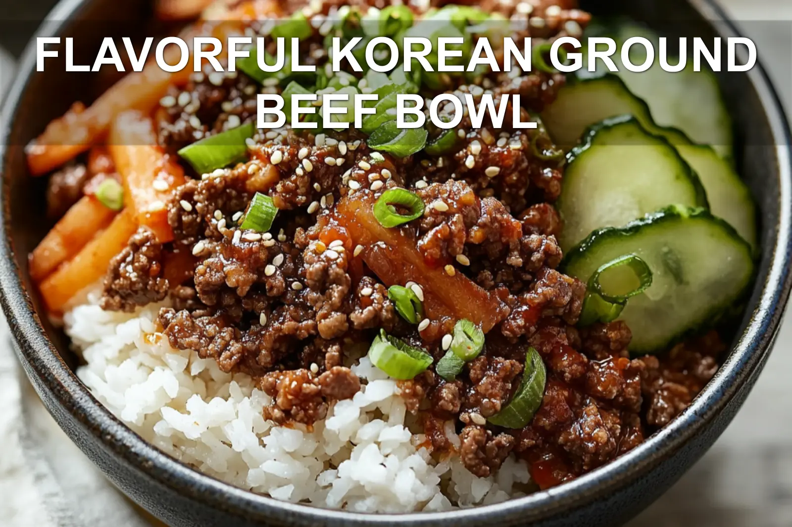FLAVORFUL KOREAN GROUND BEEF BOWL centered hero view, clean and uncluttered