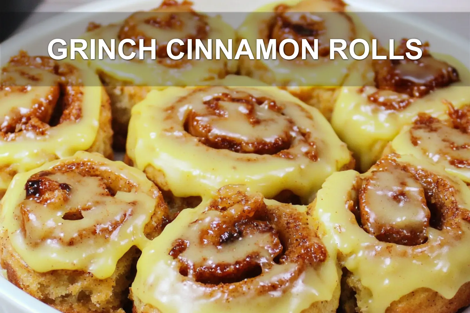 GRINCH CINNAMON ROLLS centered hero view, clean and uncluttered