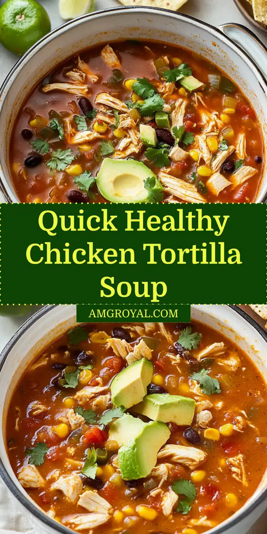 Healthy chicken tortilla soup served in a bowl with lime, avocado, and tortilla strips