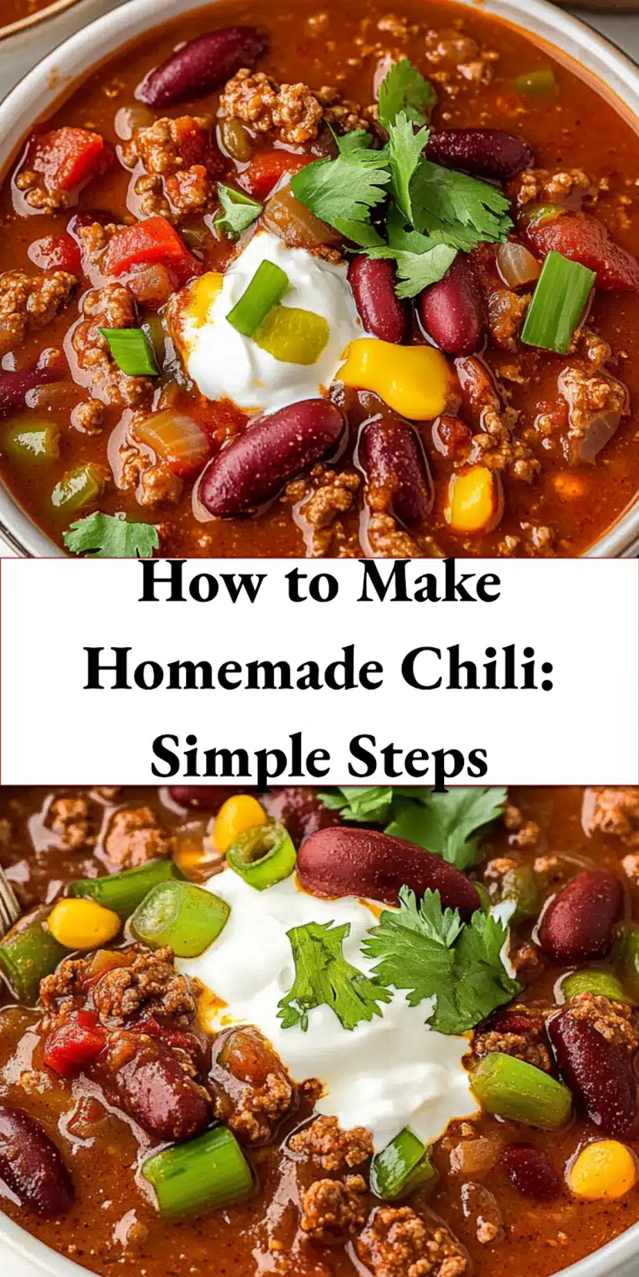 How to Make Homemade Chili: Delicious and Easy Recipe 7 HOW TO MAKE HOMEMADE CHILI centered hero view, clean and uncluttered_pin