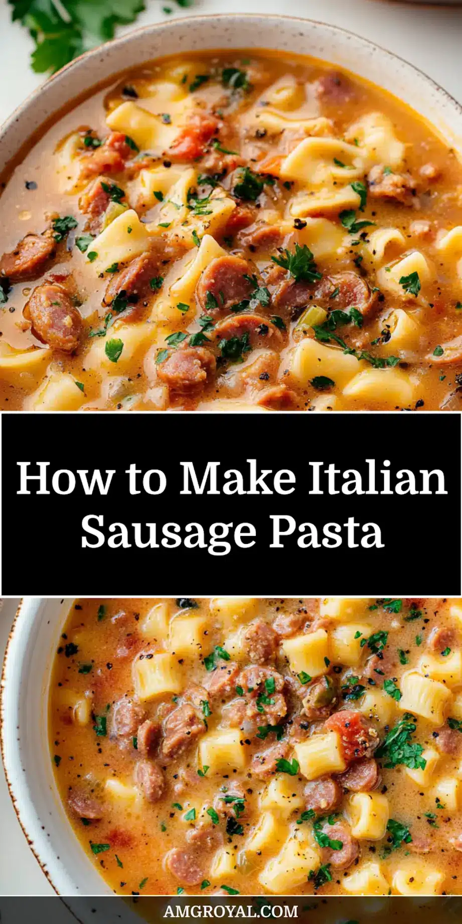 Italian Sausage Pasta Soup Tantalizing Cooking Made Easy 7 Italian Sausage Pasta Soup recipe image for Pinterest