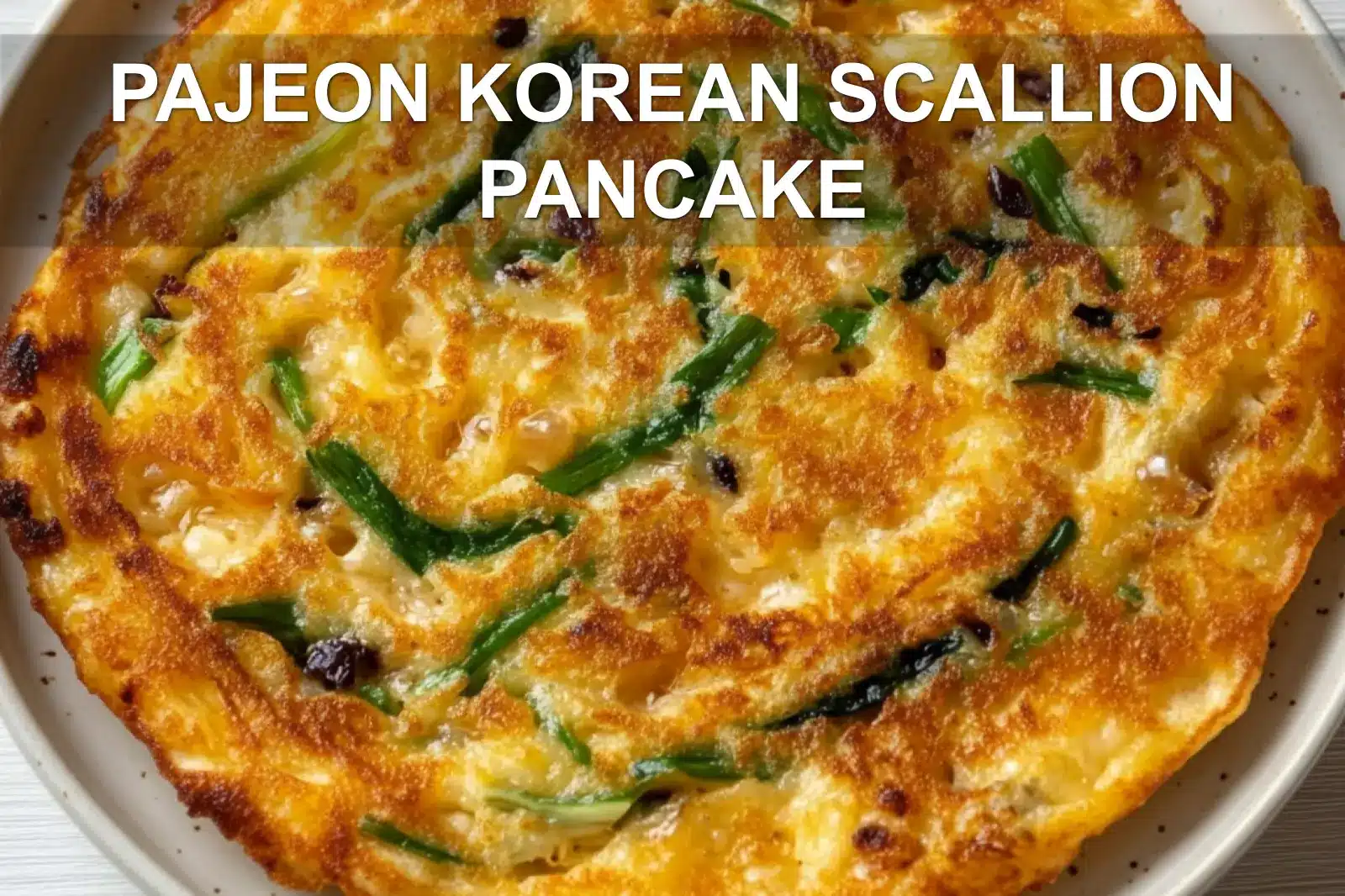 PAJEON KOREAN SCALLION PANCAKE centered hero view, clean and uncluttered