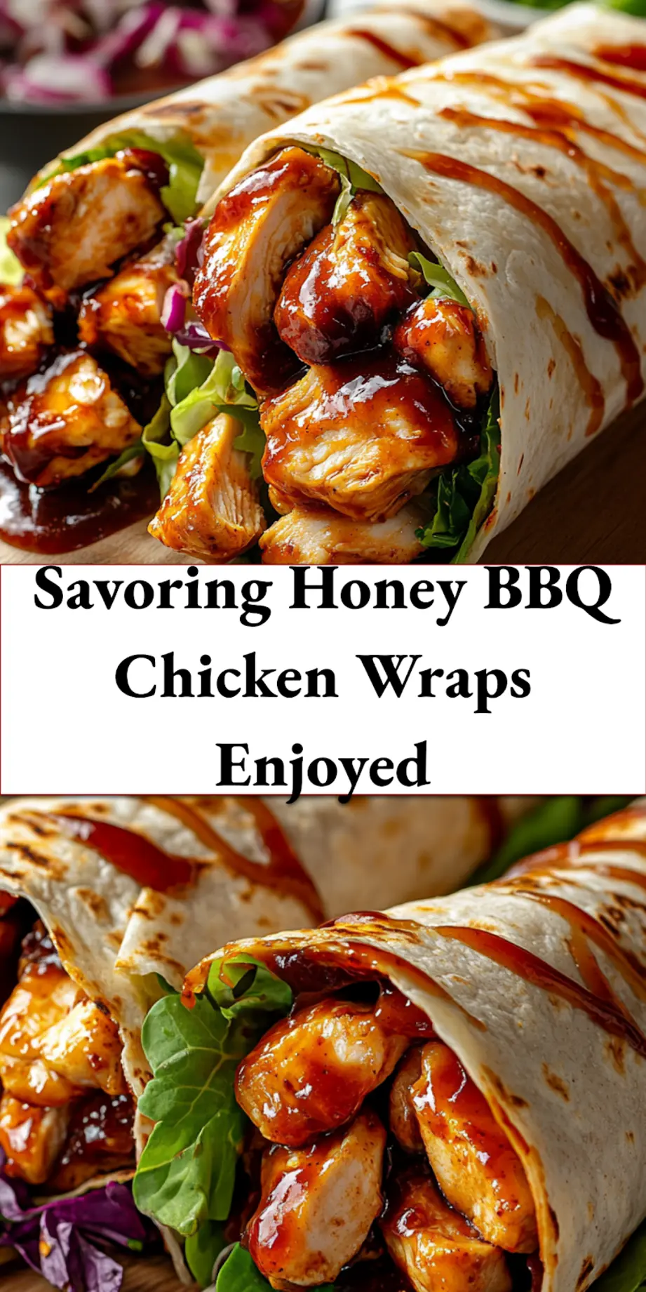 Finished honey BBQ chicken wraps ready to serve with a creamy interior, crisp vegetables, and a golden tortilla