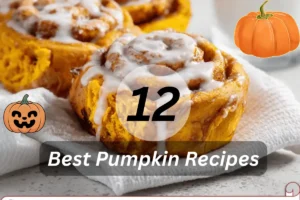 12 Best Pumpkin Recipes