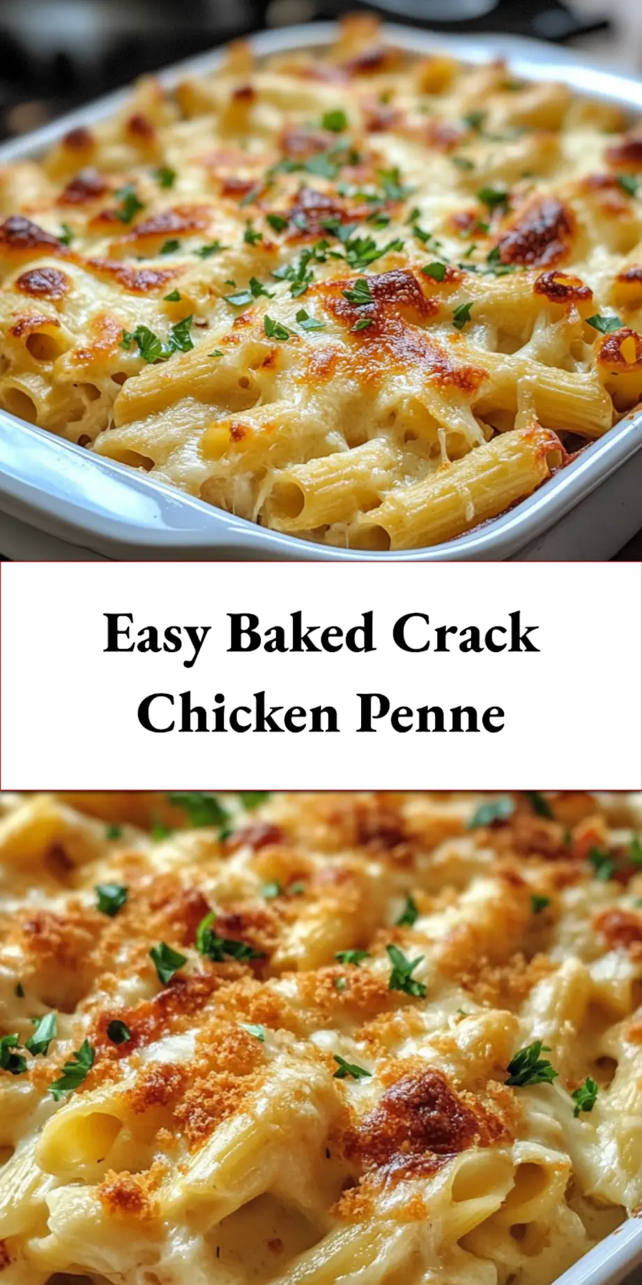 Baked Crack Chicken Penne casserole fresh out of the oven