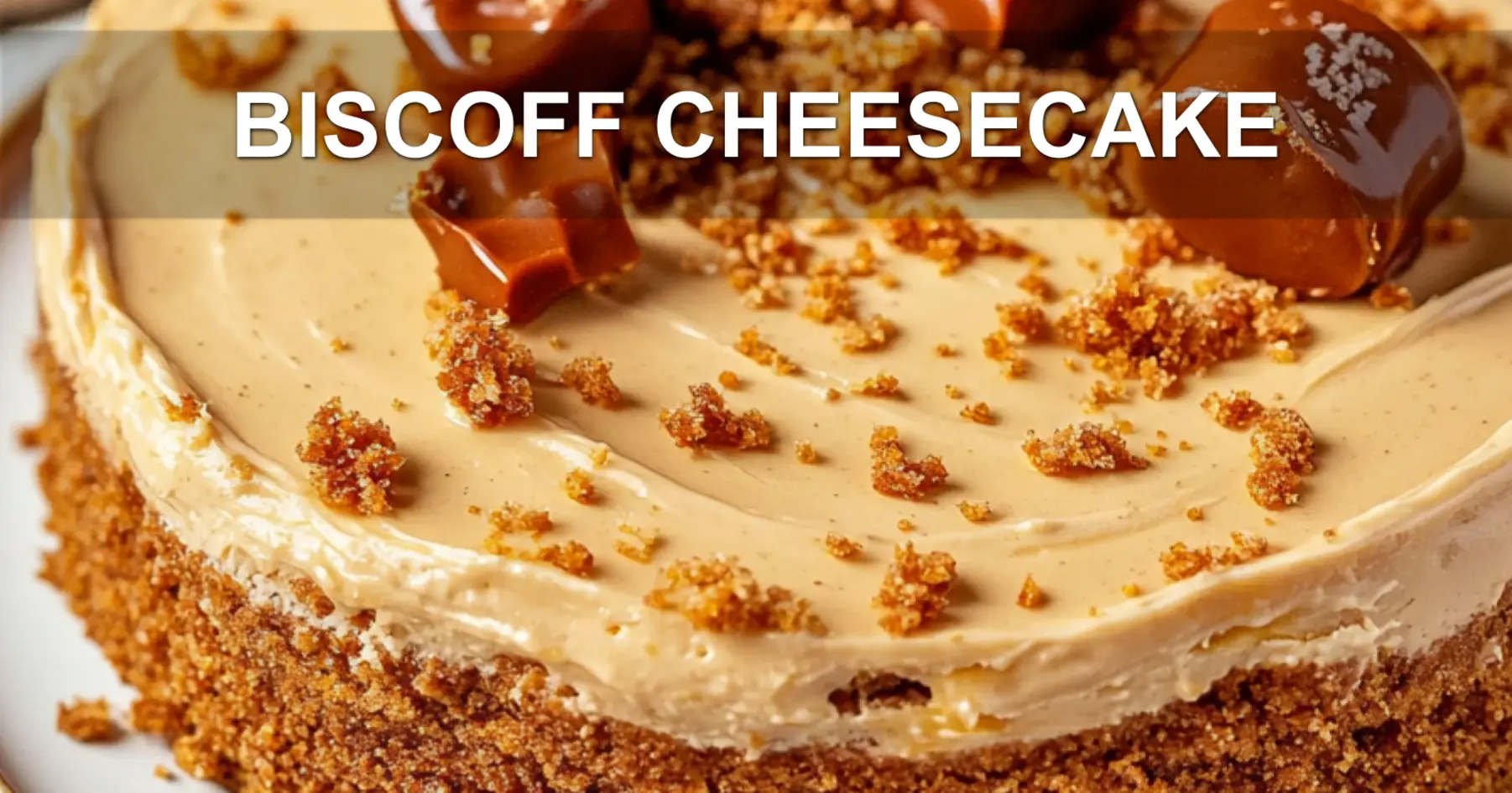 Biscoff Cheesecake Irresistibly Simple to Make