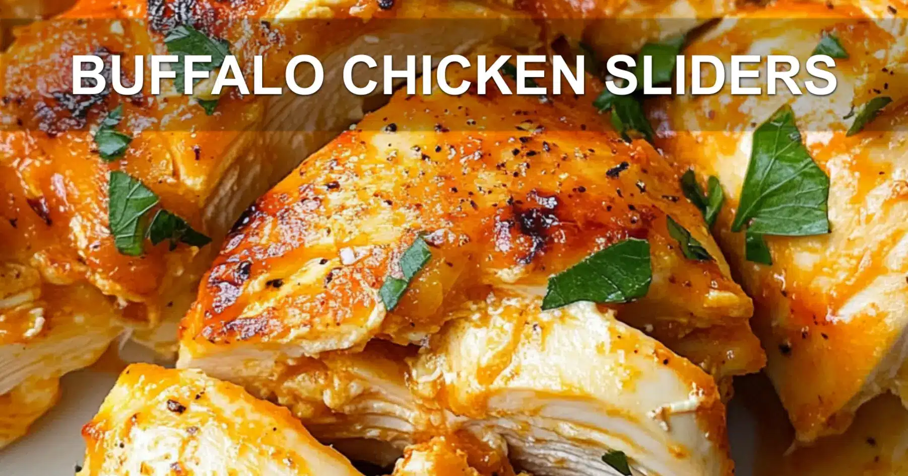 Buffalo Chicken Sliders Perfect Weeknight Dinner