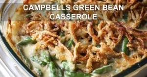 CAMPBELLS GREEN BEAN CASSEROLE centered hero view, clean and uncluttered