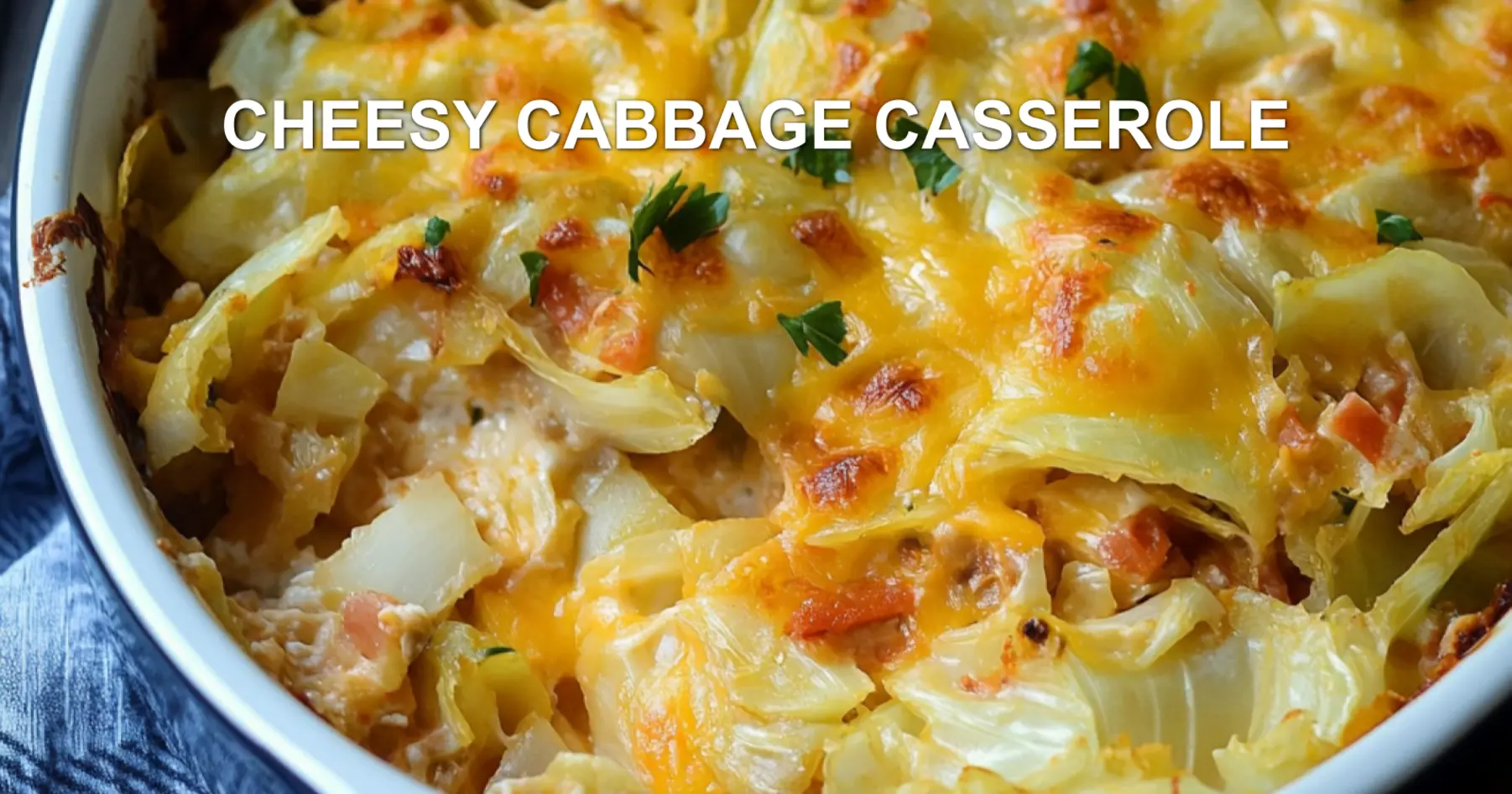 Cheesy Cabbage Casserole – Irresistible Comfort Food