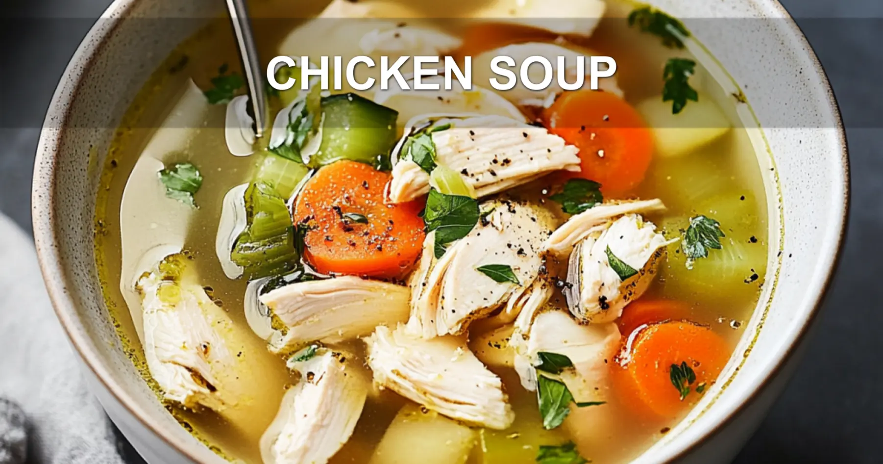 CHICKEN SOUP centered hero view, clean and uncluttered