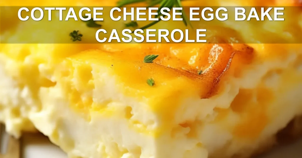 COTTAGE CHEESE EGG BAKE CASSEROLE centered hero view, clean and uncluttered