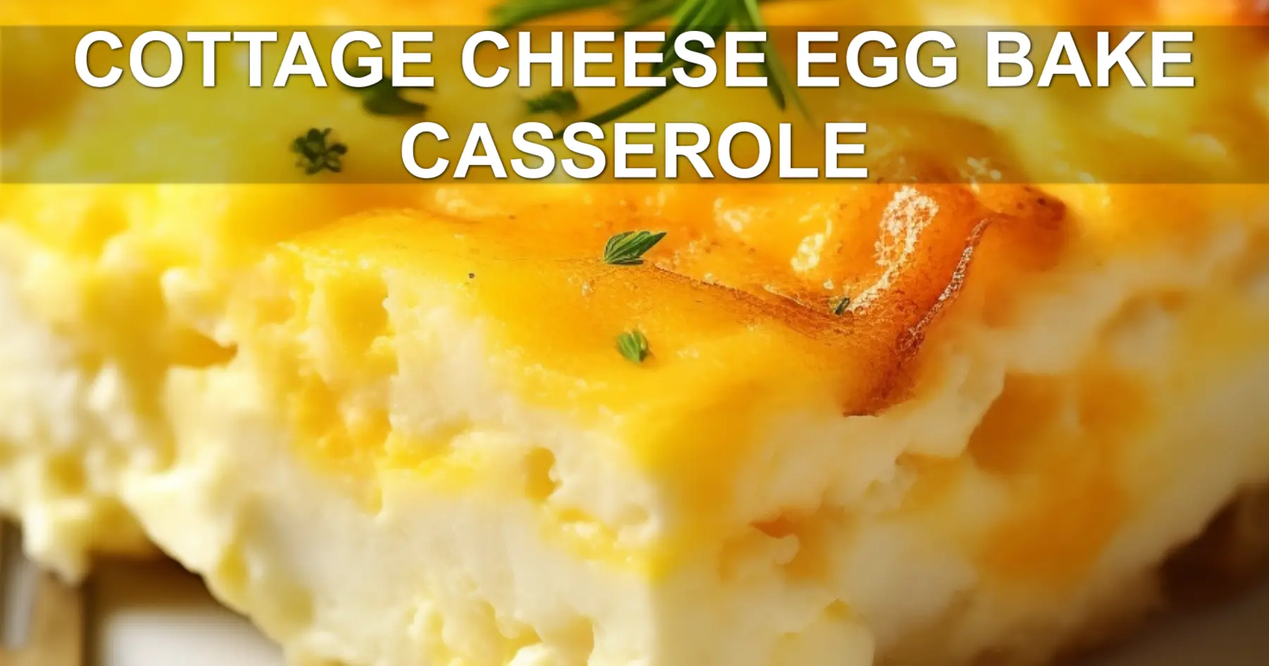 Cottage Cheese Egg Bake Casserole Irresistibly Delicious