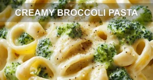 CREAMY BROCCOLI PASTA centered hero view, clean and uncluttered