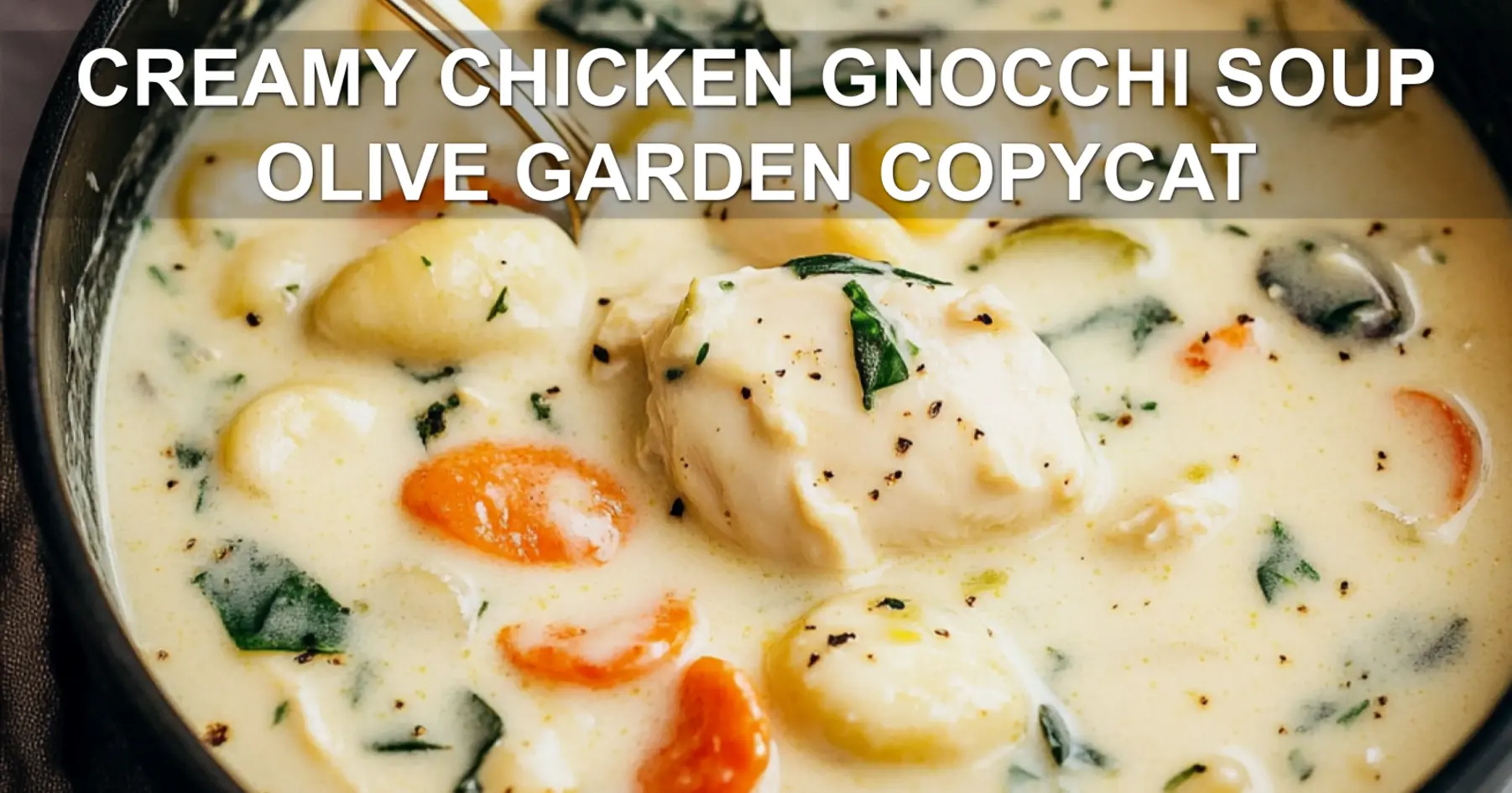 Creamy Chicken Gnocchi Soup Copycat Recipe for Cozy Days