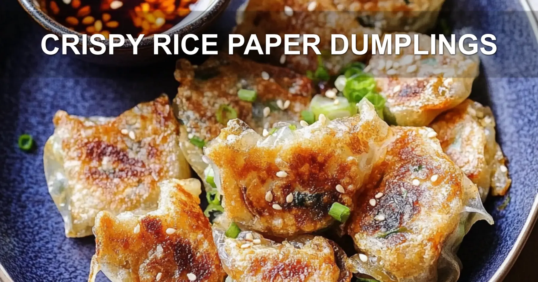 Crispy Rice Paper Dumplings: Delicious easy recipe