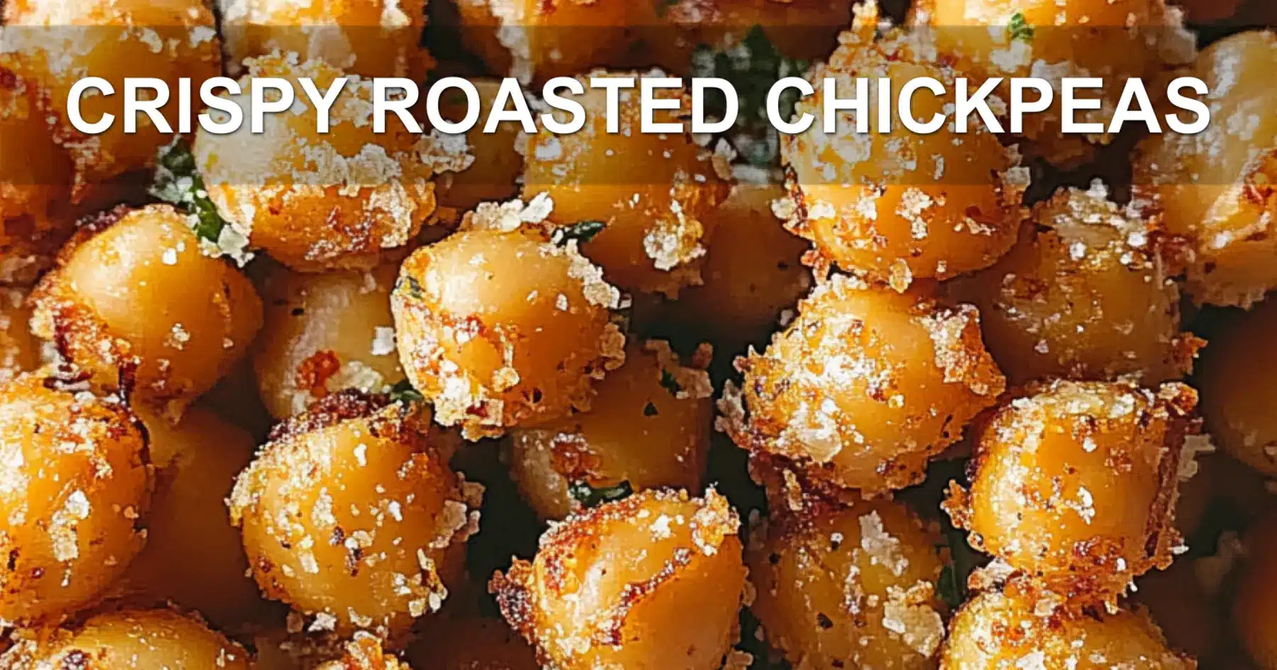 CRISPY ROASTED CHICKPEAS centered hero view, clean and uncluttered