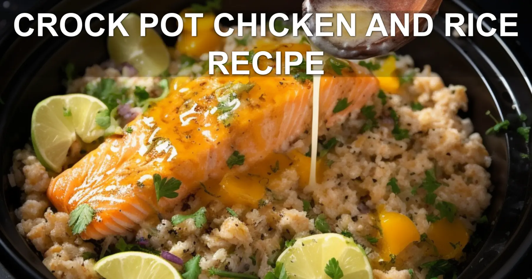 CROCK POT CHICKEN AND RICE RECIPE centered hero view, clean and uncluttered