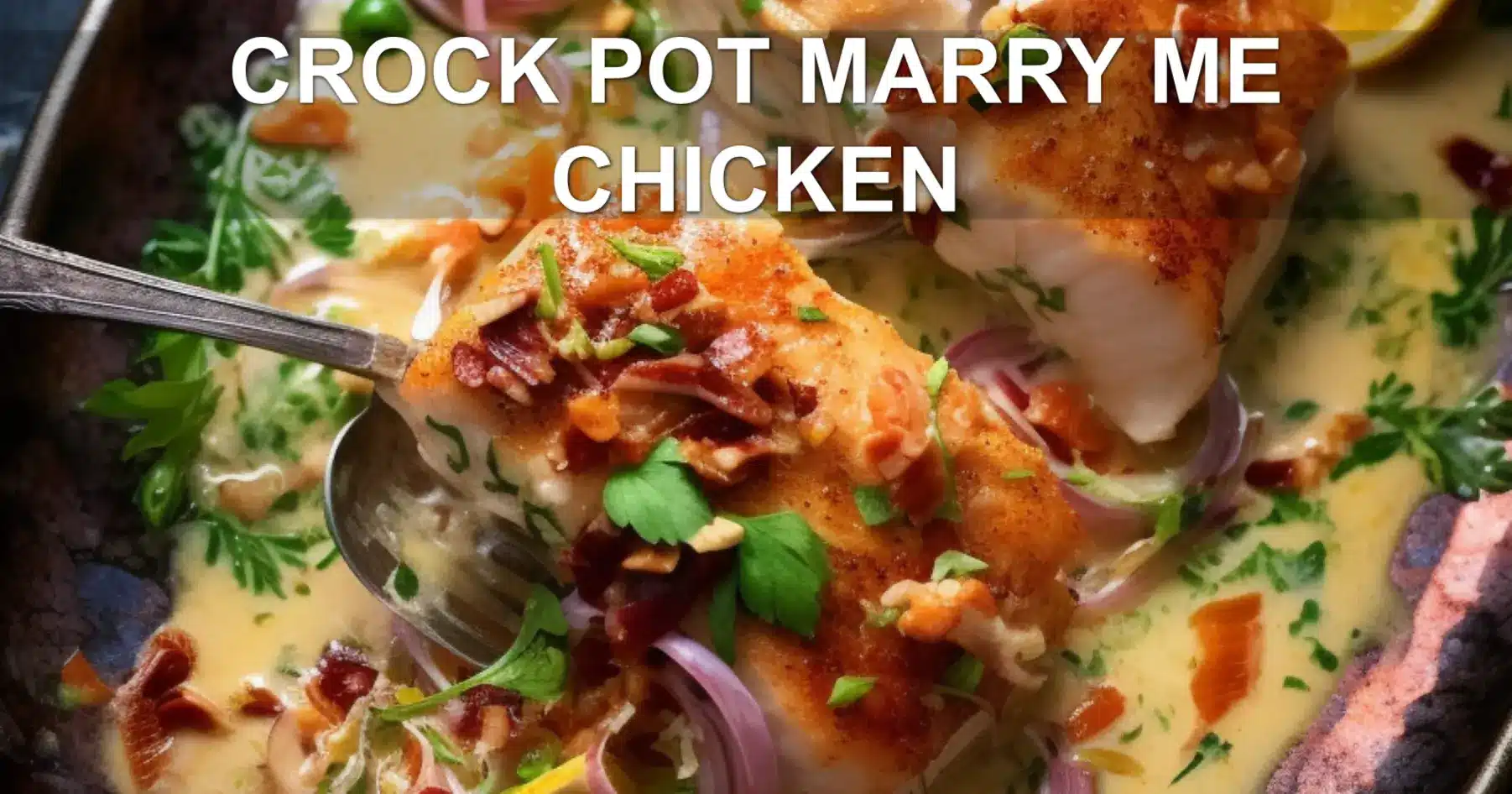 Crock Pot Marry Me Chicken: Delicious Cozy Feast